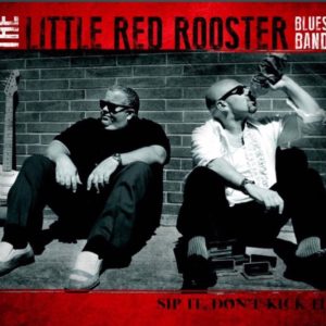 Little Red Rooster Blues Band – Sunday 1:45pm – 3:00pm